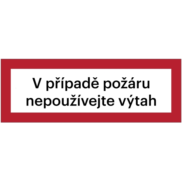 Bezpečnostné požiarne značenie, "V prípade požiaru nepoužívajte výťah" – fólia, 210×74 mm