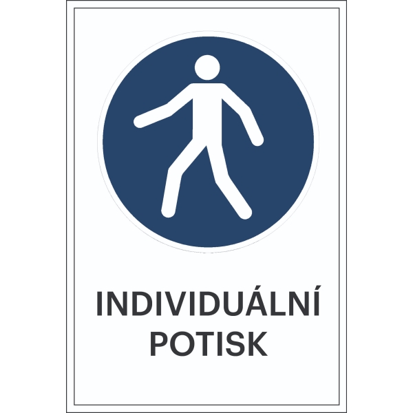 Bezpečnostné príkazové značenie, Pešia zóna, s možnosťou individuálneho textu – fólia, 100×150 mm