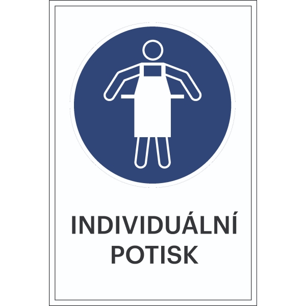Bezpečnostné príkazové značenie, Použite ochrannú zásteru – fólia, s možnosťou individuálneho textu, 200×300 mm
