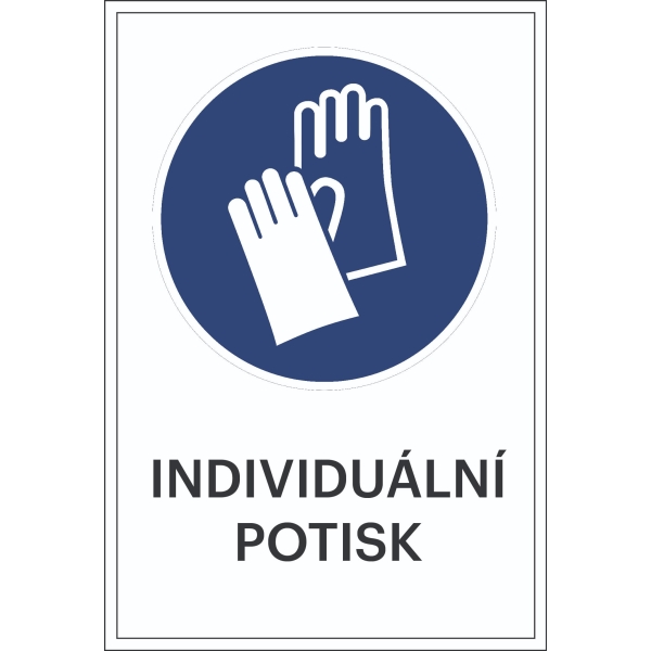 Bezpečnostné príkazové značenie, Použite rukavice, s možnosťou individuálneho textu – fólia, 200×300 mm