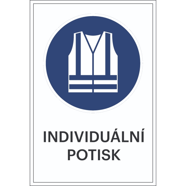 Bezpečnostné príkazové značenie, Použite vestu s vysokou viditeľnosťou, s možnosťou individuálneho textu – fólia, 100×150 mm