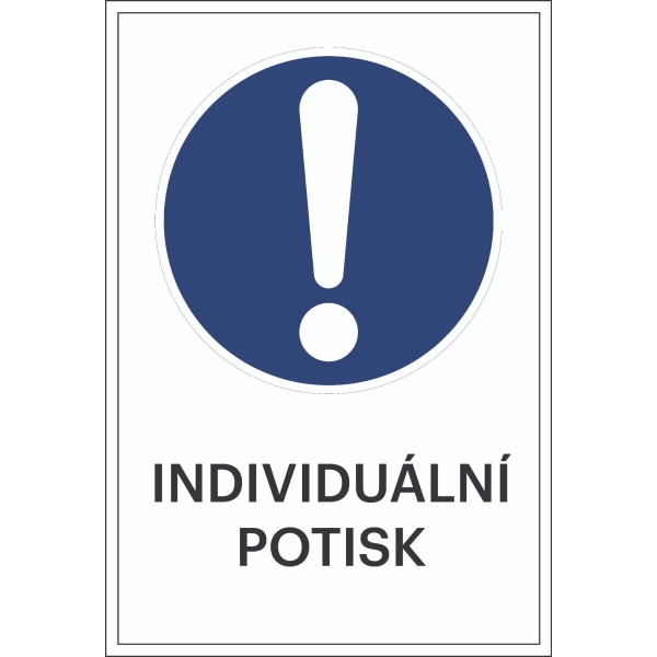 Bezpečnostné príkazové značenie, Všeobecné príkazové značenie, s možnosťou individuálneho textu – fólia, 100×150 mm
