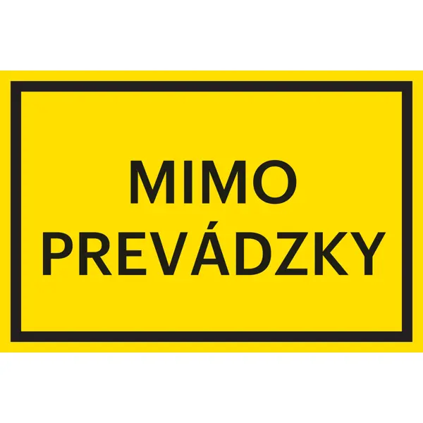 Bezpečnostné značenie, "Mimo prevádzky" – fólia, 200×133 mm