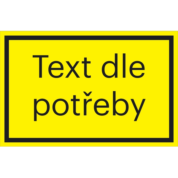 Bezpečnostné značenie, Text podľa potreby – fólia, čierno-žltá, 400×266 mm