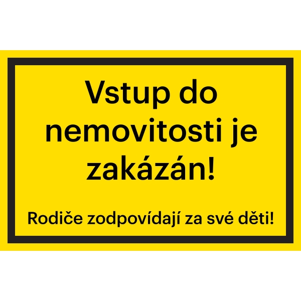 Bezpečnostné značenie, "Vstup do nehnuteľnosti je zakázany" – fólia, 200×133 mm