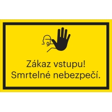 Bezpečnostné značenie, "Zákaz vstupu! Smrteľné nebezpečenstvo" – hliníkový kompozit, 200×133 mm