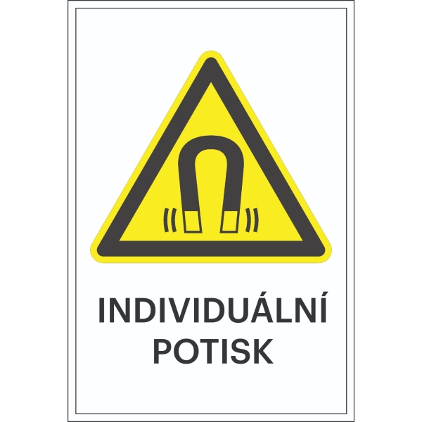 Varovné značenie, Varovanie pred silným magnetom, s možnosťou individuálneho textu – fólia, 100×150 mm