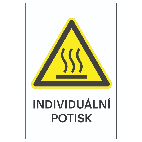Varovné značenie, Varovanie proti horúcemu povrchu, s možnosťou individuálneho textu – hliníkový kompozit, 300×450 mm