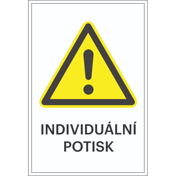Varovné značenie, Všeobecná výstražna značka, s možnosťou individuálneho textu – fólia, 100×150 mm