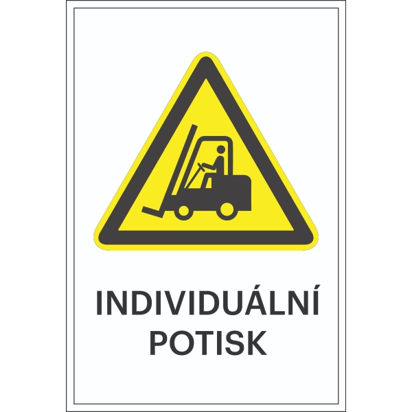 Varovné značenie, Výstraha – vysokozdvižné vozíky, s možnosťou individuálneho textu – hliníkový kompozit, 400×600 mm