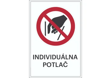 Zákazové značenie – Nechytať zvnútra + individuálny text