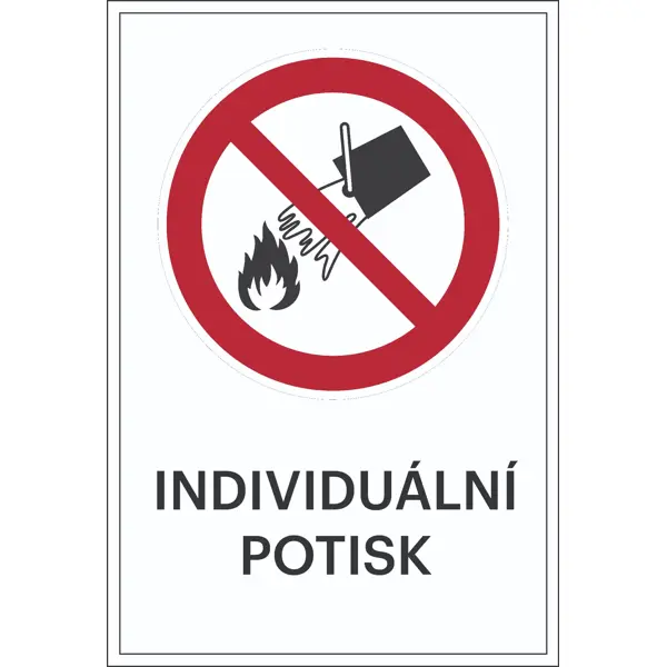 Zákazové značenie, Nehasiť vodou, s možnosťou individuálneho textu – plast, 300×450 mm