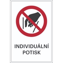 Zákazové značenie, Nešiahať dovnútra, s možnosťou individuálneho textu – hliníkový kompozit, 400×600 mm