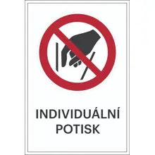 Zákazové značenie, Nešiahať dovnútra, s možnosťou individuálneho textu – plast, 300×450 mm