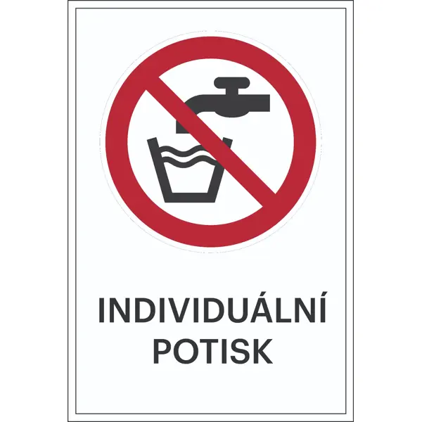 Zákazové značenie, Nieje tu pitná voda, s možnosťou individuálneho textu – hliníkový kompozit, 500×750 mm