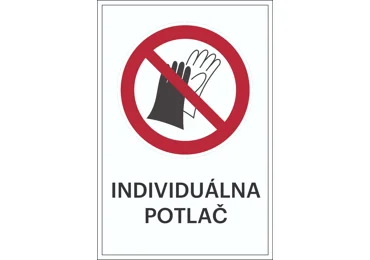 Zákazové značenie – Používánie rukavic zakázané + individuálny text