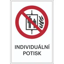 Zákazové značenie, Pri požiari nepoužívať výťah, s možnosťou individuálneho textu – fólia, 100×150 mm