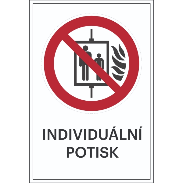 Zákazové značenie, Pri požiari nepoužívať výťah, s možnosťou individuálneho textu – fólia, 100×150 mm