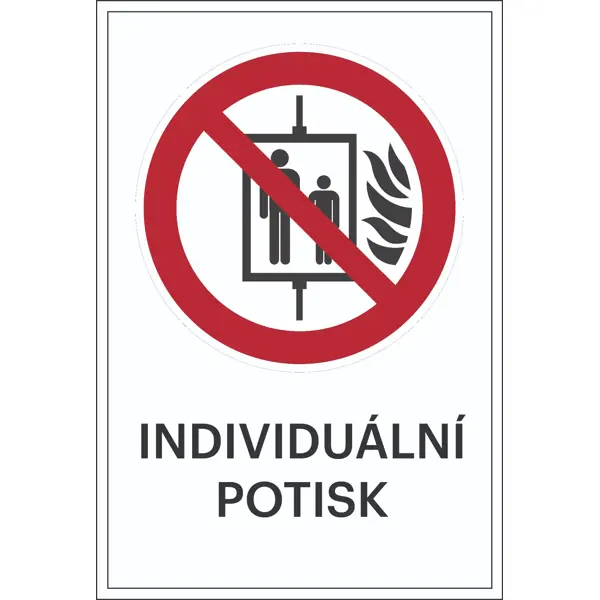 Zákazové značenie, Pri požiari nepoužívať výťah, s možnosťou individuálneho textu – plast, 300×450 mm