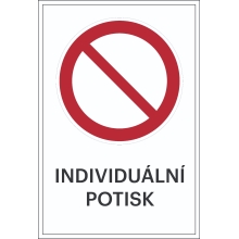 Zákazové značenie, Všeobecné zákazy, s možnosťou individuálneho textu – hliníkový kompozit, 300×450 mm