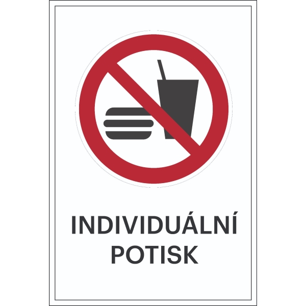 Zákazové značenie, Zákaz jedla a pitia, s možnosťou individuálneho textu – fólia, 100×150 mm