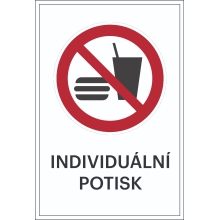 Zákazové značenie, Zákaz jedla a pitia, s možnosťou individuálneho textu – hliníkový kompozit, 400×600 mm