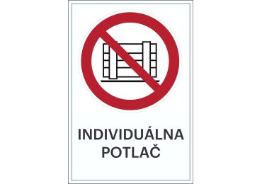 Zákazové značenie – Zákaz kladenia paliet + individuálny text