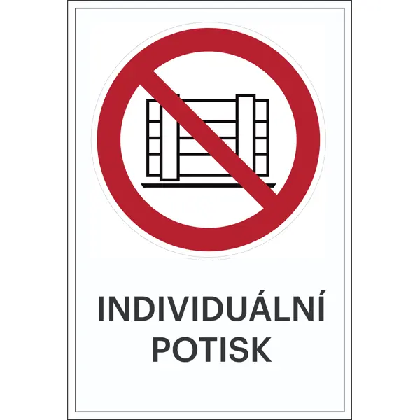 Zákazové značenie, Zákaz kladenia paliet, s možnosťou individuálneho textu – fólia, 100×150 mm