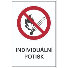 Zákazové značenie, Zákaz otvoreného ohňa, s možnosťou individuálneho textu – hliníkový kompozit, 400×600 mm