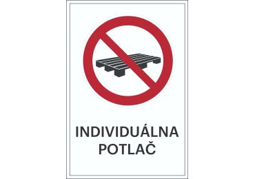 Zákazové značenie – Zákaz skladovania paliet + individuálny text