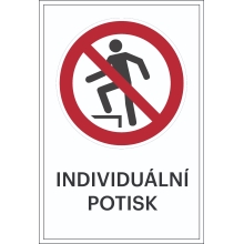 Zákazové značenie, Zákaz stúpania, s možnosťou individuálneho textu – hliníkový kompozit, 500×750 mm