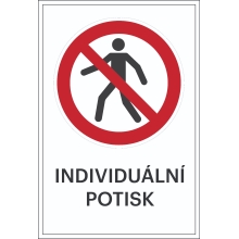 Zákazové značenie, Zákaz vstupu chodcom, s možnosťou individuálneho textu – fólia, 100×150 mm