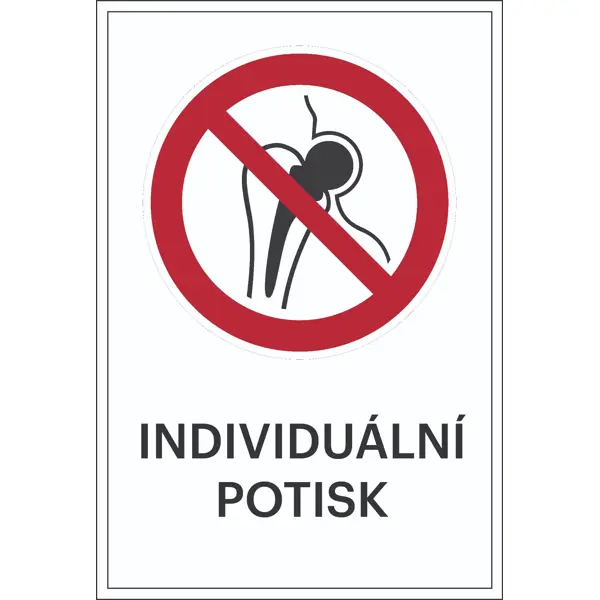 Zákazové značenie, Zakázané osobám s kovovými implantátmi, s možnosťou individuálneho textu – fólia, 200×300 mm
